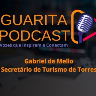 Guarita Podcast Recebe: Gabriel de Mello